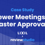 Lixil Reducing meetings with ReviewStudio for faster approvals